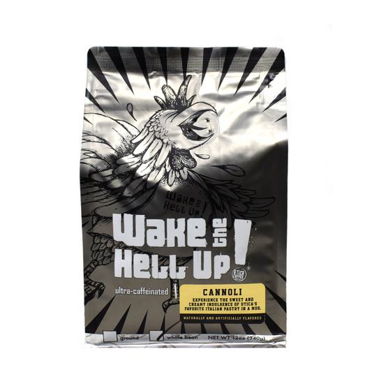 Wake The Hell Up! Cannoli Flavored Coffee